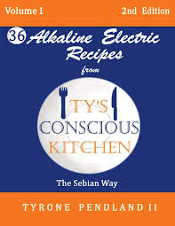 The idea is that our bodies need to be in a relatively alkaline state to keep us healthy. Alkaline Electric Recipes From Ty S Conscious Kitchen The Sebian Way Volume 1 36 Alkaline Electric Recipes Using Sebian Approved Ingredients Pendland Ii Tyrone Pendland Lynda D Pendland Jonathan T Pendland Tabitha D