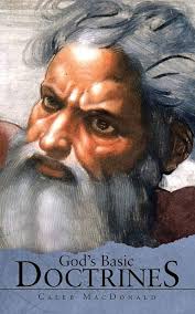 God's Basic Doctrines: MacDonald, Caleb: 9781496913944: Amazon.com: Books