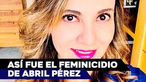 Abril Pérez Sagaón y Juan Carlos García: la historia de un FEMINICIDIO  anunciado