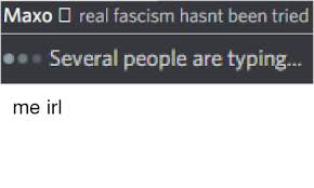 We did not find results for: Maxo Real Fascism Hasnt Been Tried Several People Are Typing Fascism Meme On Me Me