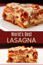Easy Lasagna Recipe The World S Best Homemade Lasagna Recipe In 2020 Best Lasagna Recipe Classic Lasagna Recipe Easy Lasagna Recipe