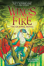 Wings of fire is a series of fantasy novels written by author tui t. The Hidden Kingdom A Graphix Book Wings Of Fire Graphic Novel Sutherland Tui T Holmes Mike 9781338344066 Amazon Com Books