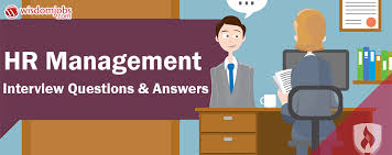 Top 250 Hr Management Interview Questions And Answers 25 January 2021 Hr Management Interview Questions Wisdom Jobs India
