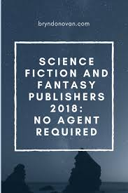 Fantasy And Science Fiction Publishers Who Accept Unsolicited Manuscripts 2018 Writing Science Fiction Science Fiction Quote Science Fiction