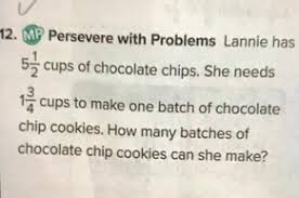 Cup = gallon * 16. Lannie Has Math 5 Frac 1 2 Math Cups Of Chocolate Chips She Needs Math 1 Frac 3 4 Math Cups To Make One Batch Of Chocolate Chip Cookies How Many Batches Of Chocolate Chip Cookies Can She Make Homework Help