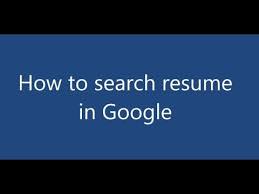 How To Search Resume On Google Youtube