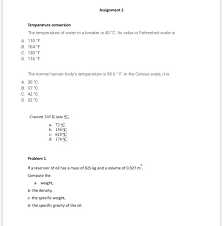 Celsius, or centigrade, is used to measure temperatures in most of the world. Assignment 2 Temperature Conversion The Temperature Chegg Com