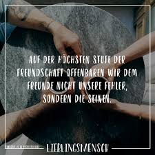 Auf Der Hochsten Stufe Der Freundschaft Offenbaren Wir Dem Freunde Nicht Unsere Fehler Sondern Die Seinen Visual Statements Visual Statements Freundschaft Spruche Zitate