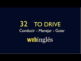 32 Drive Conducir Manejar Guiar Un Vehiculo Ingles Gratis Youtube Ingles Clase De Ingles Aprender Ingles