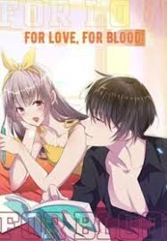 There are 3 main things that make webtoons different from traditional print and digital unholy blood also carries the same meaning in that it is commenting on vampire blood, so both names make sense. For Love For Blood 1st Kiss Manga