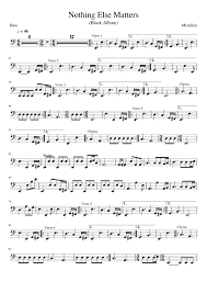 Bass tabulature transcribed by chris binding. Nothing Else Matters Bass Sheet Music For Bass Solo Download And Print In Pdf Or Midi Free Sheet Music Musescore Com