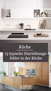 typische einrichtungsfehler in der kuche wohnen kuchen planung einrichtung