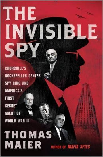 Invisible Spy: Churchill's Rockefeller Center Spy Ring and America's First  Secret Agent of World War II (Original) by THOMAS MAIER - Book:  9781335000606 | Rizzoli Bookstore