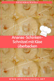 Geschmackvoll Ananas Schinken Schnitzel Mit Kase Uberbacken Geschmackvoll In 2020 Schnitzel Schinken Ananas