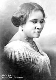 Madam C.J. Walker Was The First Female Self-Made Millionaire In America “I  am a woman who came from the cotton fields of the South," wrote Madam C.J.  Walker. "From there I