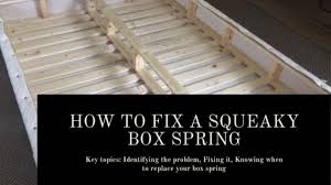 The easiest answer is to use a topper. How To Fix A Squeaky Box Spring Step By Step Guide To Idenfiy And Fix