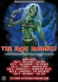 Over the course of six decades they have come to embody a spirit of fearless creative independence, ferocious dedication to their fans, and a cheerful indifference. The Iron Maidens Announce 2020 Australian Tour The Rockpit