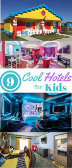 12 Cool Hotel Rooms For Kids Hotels For Kids Best Hotels Kids Vacation