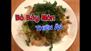 Thien an bo 7 mon. Thien An Bo Báº£y Mon Seven Courses Of Beef Youtube