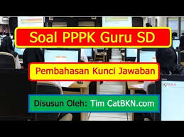 Soal Pppk Guru Sd Pembahasan Kunci Jawaban P3k 2019 Youtube