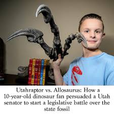 Utahraptor's claim to fame is that it was by far the biggest raptor ever to walk the earth; Utahraptor Vs Allosaurus How A 10 Year Old Dinosaur Fan Persuaded A Utah Senator To Start A Legislative Battle Over The State Fossil