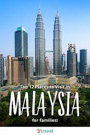 12 Of The Best Places To Visit In Malaysia For Family Fun Cool Places To Visit Best Island Vacation Places To Visit
