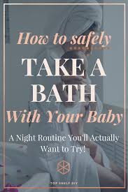 Slowly ease the baby into the water, whether you're using the sink, a bathtub, or a small plastic tub for your baby. How To Safely Take A Bath With Your Baby Top Shelf Diy