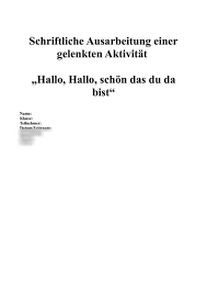 Schriftliche Ausarbeitung Einer Gelenkten Aktivitat Kindergarten Spiel Im Morgenkreis Hallo Hallo Schon Das Du Da Bist Skizze Fehlt Unterrichtsplanung