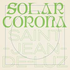St jean de luz on wn network delivers the latest videos and editable pages for news & events, including entertainment, music, sports, science and more, sign up and share your playlists. Solar Corona