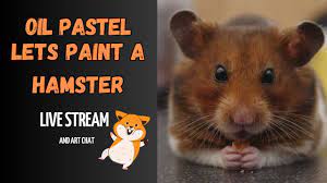 Oil Pastel Lets Paint A Hamster Live Stream and Art Chat - YouTube