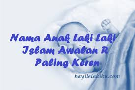 Maybe you would like to learn more about one of these? Nama Anak Laki Laki Islam Awalan R Paling Keren Bayilelakiku Com Nama Bayi Laki Laki Dan Artinya Islami Kristen Modern