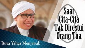 Saat Cita Cita Tak Direstui Orang Tua Buya Yahya Menjawab Youtube