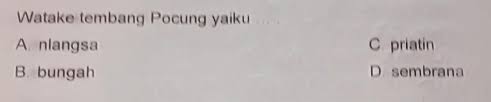 Check spelling or type a new query. Watake Tembang Pocung Yaiku A Ngelangsa C Periatin B Bungah D Brainly Co Id