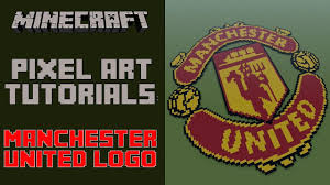 In this gallery you can download free png images: Minecraft Pixel Art Tutorial Manchester United Logo Youtube