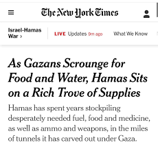 Aviva Klompas on X: According to the New York Times - yes, the New York  Times - Hamas has vast amounts of food and fuel in its tunnels. “Hamas has  hundreds of