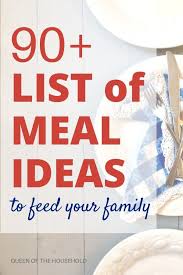 Feel free to share this list of easy family dinner ideas with any friends who are struggling with figuring out what to make for dinner. 90 List Of Common Dinners To Make Meal Planning Easy Meal Planning Menus Family Meal Planning Family Dinner Menu
