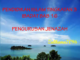 Share pendidikan islam tingkatan 3 bidang feqah everywhere for free. Pendidikan Islam Ting 3 Pengurusan Jenazah Ibadah Quiz Quizizz