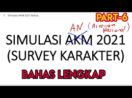 Berikut contoh pengenalan soal akm (asesmen kompetensi minimum) tahun 2020 berikut contoh soal survei karakter tahun 2020 Asesmen Nasional 2021 Part 6 Simulasi Survei Karakter Soal Bahas Lengkap Sepaket Dengan Akm Youtube
