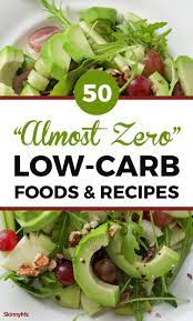 50 Almost Zero Low Carb Foods And Recipes Low Carb Meals Easy Diet Recipes Clean Eating Recipes