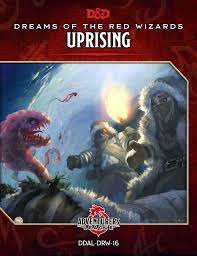 DDAL-DRW-16 Uprising - D&D Adventurers League | Dungeon Masters Guild