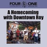 A Homecoming with Downtown Roy