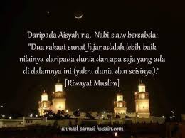 Saya niat shalat sunnah sebelum subuh dua rakaat, dengan menghadap kiblat karena allah ta'ala. Ahmad Sanusi Husain Com Kelebihan Solat Dua Rakaat Sunat Fajar