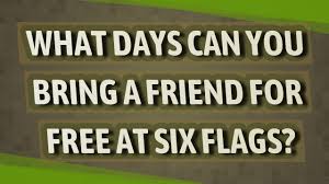 Maybe you would like to learn more about one of these? What Days Can You Bring A Friend For Free At Six Flags Youtube