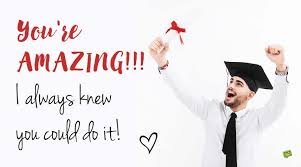 Graduation Wishes For My Boyfriend You Did It With this additional badge to your collection, may you continue testing the limits and achieve all you want in life. graduation wishes for my boyfriend