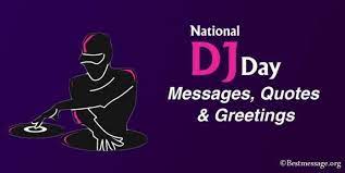 National Disc Jockey Day Messages Dj Quotes Greetings In 2021 Dj Quotes Messages Quotes