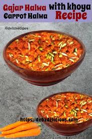 Gajar Ka Halwa With Khoya Mawa Carrot Halwa Recipe Recipe Gajar Ka Halwa Khoya Recipe Recipes
