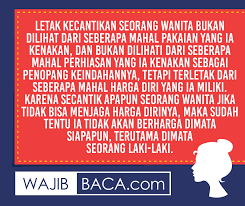 Jadilah kamu manusia yang pada kelahiranmu semua orang tertawa bahagia, tetapi hanya kamu sendiri yang menangis; Kata Kata Buat Harga Diri Wanita