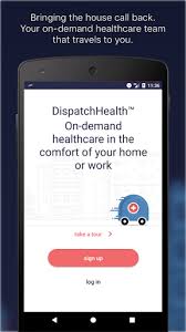 Streaming en móviles, computadoras y televisores conectados. Dispatchhealth Apk By Dispatchhealth On Demand Urgent Care In Your Home Wikiapk Com