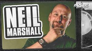 "DUCHESS," "DOG SOLDIERS" & "THE DESCENT" DIRECTOR NEIL MARSHALL