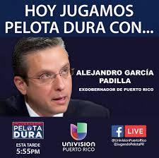 Hoy jugamos Pelota Dura con el exgobernador de Puerto Rico, Alejandro  García Padilla. A las 5:55pm por Univision Puerto Rico
